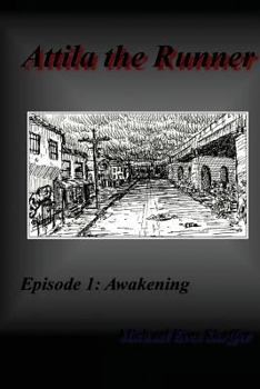 Paperback Attila the Runner: Episode 1: Awakening Book