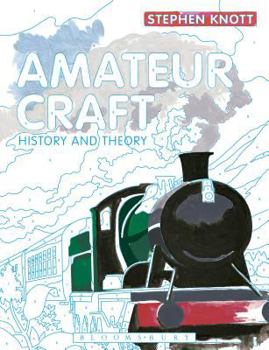 Paperback Amateur Craft: History and Theory Book