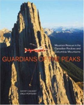 Paperback Guardians of the Peaks: Mountain Rescue in the Canadian Rockies and Columbia Mountains Book