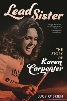 Paperback Lead Sister: The Story of Karen Carpenter Book