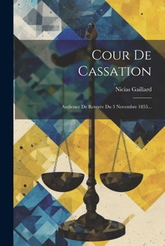 Paperback Cour De Cassation: Audience De Rentrée Du 3 Novembre 1855... [French] Book