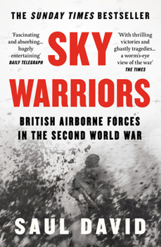 Paperback Sky Warriors: British Airborne Forces in the Second World War Book