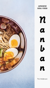 Hardcover Nanban: Japanese Soul Food: A Cookbook Book