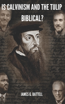 Paperback Is Calvinism And The TULIP Biblical? Book