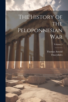 Paperback The History of the Peloponnesian War; Volume 3 [Greek, Ancient (To 1453)] Book