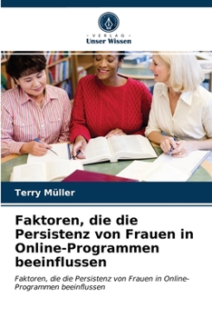 Paperback Faktoren, die die Persistenz von Frauen in Online-Programmen beeinflussen [German] Book