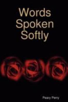 Paperback Words Spoken Softly Book