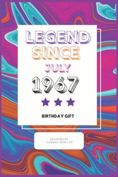 Legend Since July 1967:: Vintage Birthday Gift Notebook  For People Born in 1967. Journal 6 x 9, 100 Page Blank Lined Paperback Journal/Notebook For Taking Notes At Work, School Or Home.