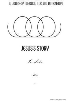 Paperback A Journey Through the Fifth Dimension: Jesus's Story Book