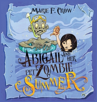 Hardcover Abigail and her Pet Zombie: Summer Book