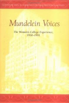 Hardcover Mundelein Voices: The Women's College Experience (1930-1991) Book