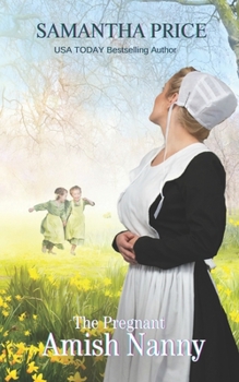 The Pregnant Amish Nanny - Book #6 of the Expectant Amish Widows