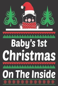 Paperback baby's 1st Christmas on the inside: Merry Christmas Journal: Happy Christmas Xmas Organizer Journal Planner, Gift List, Bucket List, Avent ...Christma Book