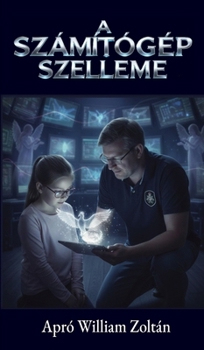 A Számítógép Szelleme (Hungarian Edition)