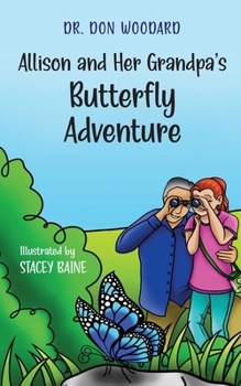 Paperback Allison and her Grandpa's Butterfly Adventure Book