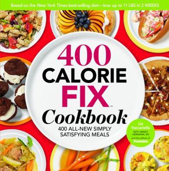 Hardcover The 400 Calorie Fix Cookbook: 400 All-New Simply Satisfying Meals Book