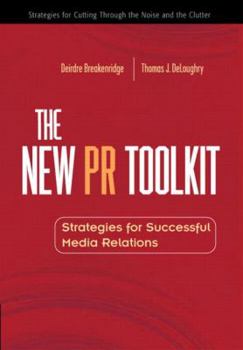 Paperback The New PR Toolkit: Strategies for Successful Media Relations Book