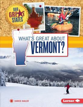 Library Binding What's Great about Vermont? Book