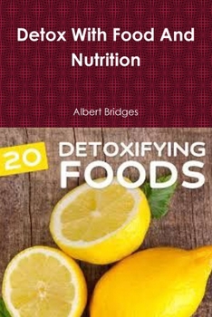 Paperback Detox With Food And Nutrition Book