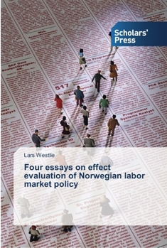Paperback Four essays on effect evaluation of Norwegian labor market policy Book