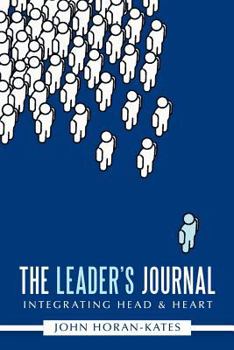 Paperback The Leader's Journal: Integrating Head & Heart Book