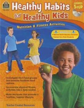 Paperback Healthy Habits for Healthy Kids Grade 5-Up [With CDROM] Book