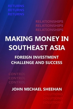 Paperback Making Money in Southeast Asia: Foreign Investment Challenge and Success Book