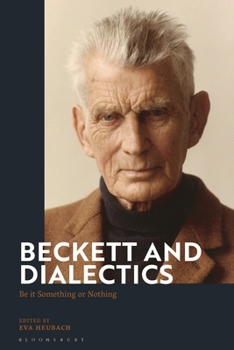 Paperback Beckett and Dialectics: Be it Something or Nothing Book