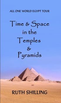 Paperback Time & Space in the Temples & Pyramids: All One World Egypt Tour Book