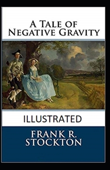 Paperback A Tale of Negative Gravity Illustrated Book