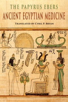 Paperback The Papyrus Ebers: Ancient Egyptian Medicine Book