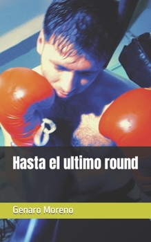 Paperback Hasta el ultimo round [Spanish] Book