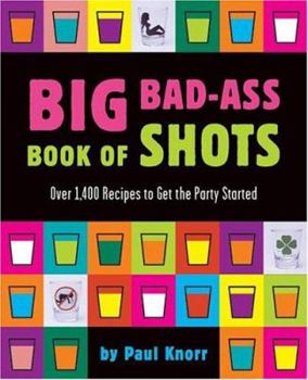 Paperback Big Bad-Ass Book of Shots Book