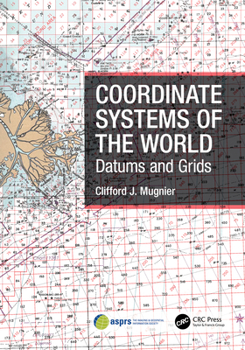 Paperback Coordinate Systems of the World: Datums and Grids Book
