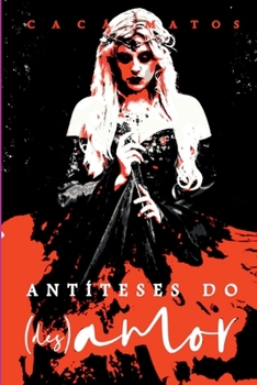 Paperback Antíteses Do (des)amor [Portuguese] Book