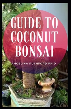 Guide to Coconut Bonsai