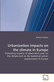 Paperback Urbanization impacts on the climate in Europe Book