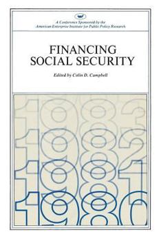 Paperback Financing Social Security: A Conference Sponsored by the American Enterprise Institute for Public Policy Research (AEI Symposia 78-H) Book
