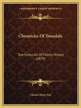 Chronicles Of Tonedale: Two Centuries Of Family History