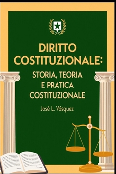 Paperback Diritto Costituzionale: : Storia, Teoria E Pratica Costituzionale [Italian] Book