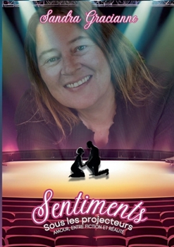 Paperback Sentiments sous les projecteurs [French] Book
