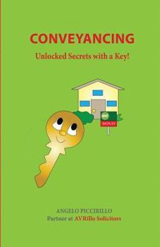 Paperback Conveyancing: Unlocked Secrets with a Key! Book