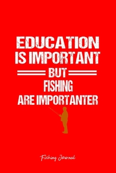 Fishing Journal: Fishing Education Humor Sarcastic Funny Christmas Gift - Red Ruled Lined Notebook - Diary, Writing, Notes, Gratitude, Goal Journal - 6x9 120 pages