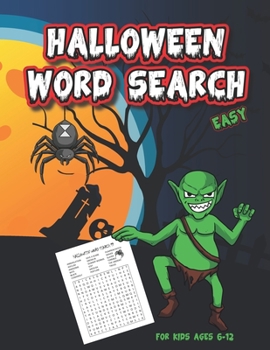 Halloween Word Search For Kids Ages 6-12: Word Search Puzzles for Boys and Girls, Fun While Celebrating Trick or Treat