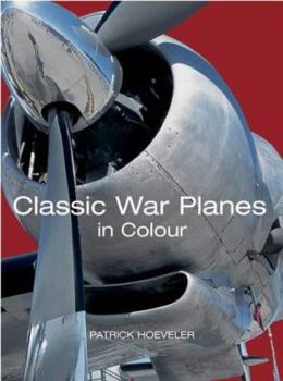 Hardcover Classic War Planes in Colour Book