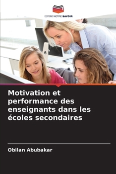 Paperback Motivation et performance des enseignants dans les écoles secondaires [French] Book