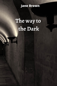 Paperback The way to the Dark Book