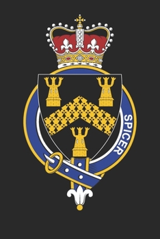 Spicer: Spicer Coat of Arms and Family Crest Notebook Journal (6 x 9 - 100 pages)