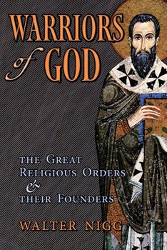 Paperback Warriors of God: The Great Religious Orders and Their Founders Book