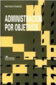 Paperback Administracion por objetivos / Management by Objectives (Spanish Edition) [Spanish] Book